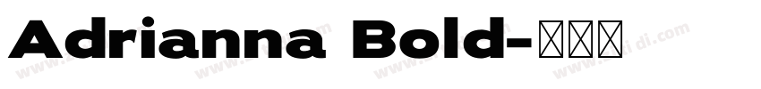 Adrianna Bold字体转换